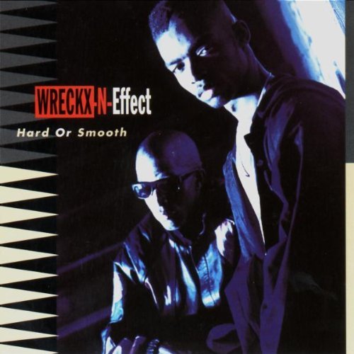 Wreckx-N-Effect/Hard Or Smooth@Explicit