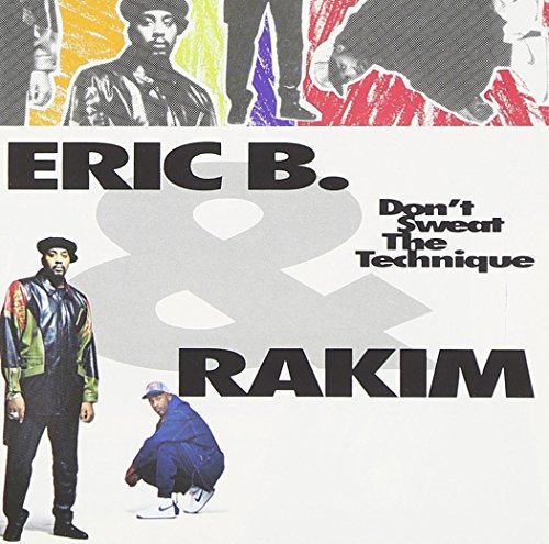 Eric B. & Rakim/Don't Sweat The Technique