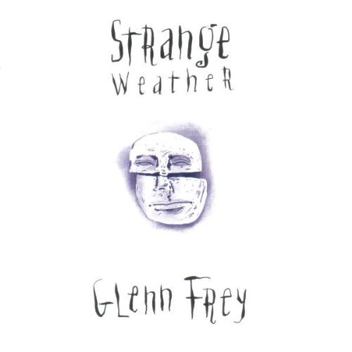 Frey Glenn Strange Weather 