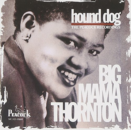 Big Mama Thornton/Hound Dog-Peacock Recordings