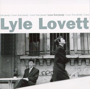 Lyle Lovett I Love Everybody 