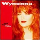 Wynonna Judd/Tell Me Why