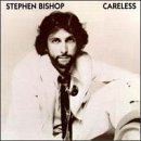 Stephen Bishop/Careless
