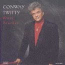 Conway Twitty/Final Touches