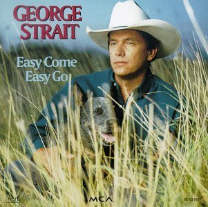 Strait George Easy Come Easy Go 