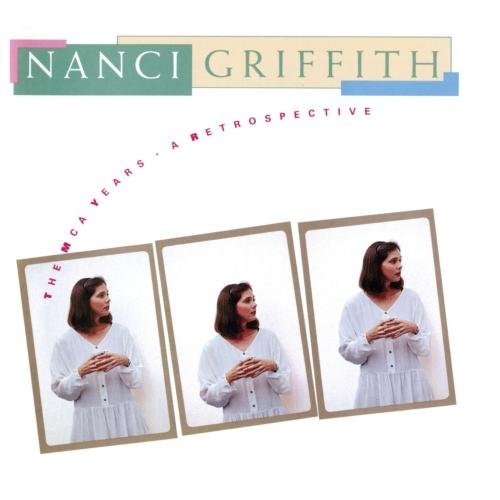 Nanci Griffith/Mca Years-Retrospective