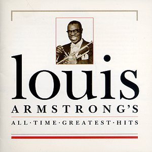 Louis Armstrong All Time Greatest Hits 