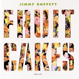 Jimmy Buffett Fruitcakes 