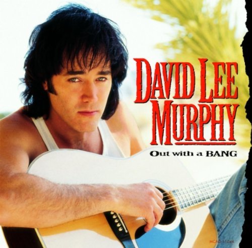 David Lee Murphy Out With A Bang 