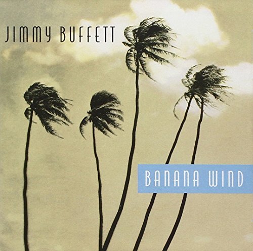 Jimmy Buffett Banana Wind 