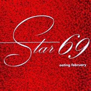 Star 69 Eating February 