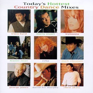 Today's Hottest Country Dan/Today's Hottest Country Dance@Chesnutt/Akins/Mcentire/Byrd@Wynonna/Stuart/Jones/Murphy
