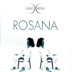 Rosana/Lunas Rotas