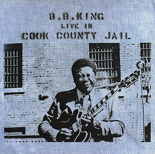 B.B. King/Live In Cook County Jail@Remastered