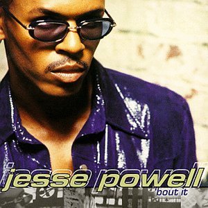 Jesse Powell/Bout It