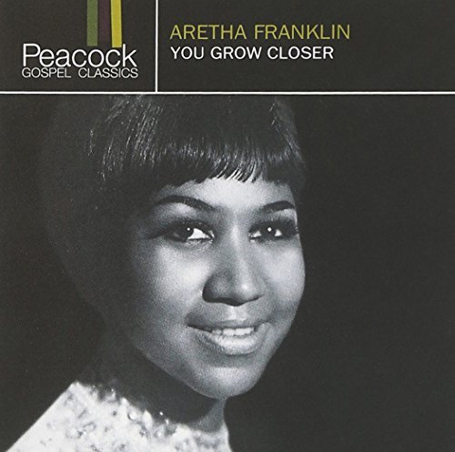 Aretha Franklin/You Grow Closer