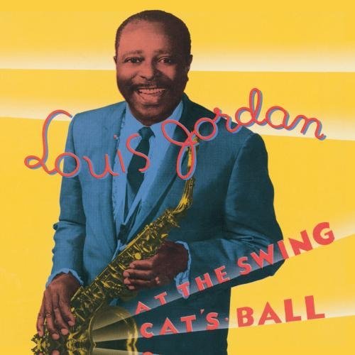 Louis Jordan/At The Swing Cat's Ball@Remastered