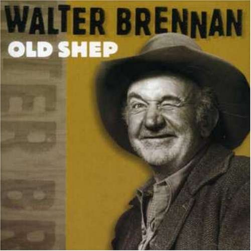 Walter Brennan/Old Shep