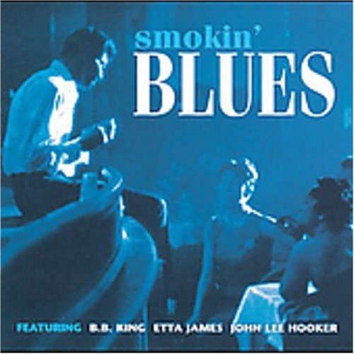 Smokin Blues/Smokin Blues@King/Bland/Williamson/Milton@Walter/Waters