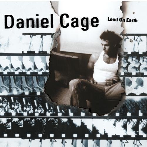 Daniel Cage/Loud On Earth