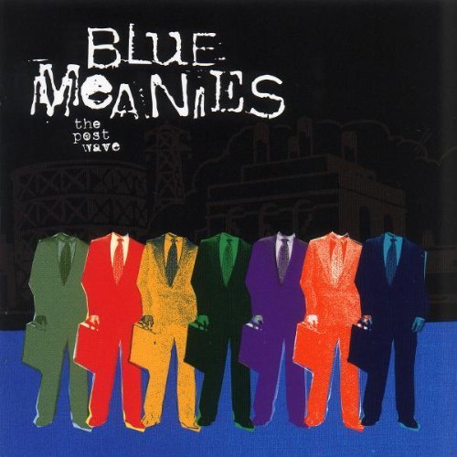 Blue Meanies/Post Wave