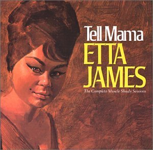 Etta James/Tell Mama-Complete Muscle Shoa@Remastered