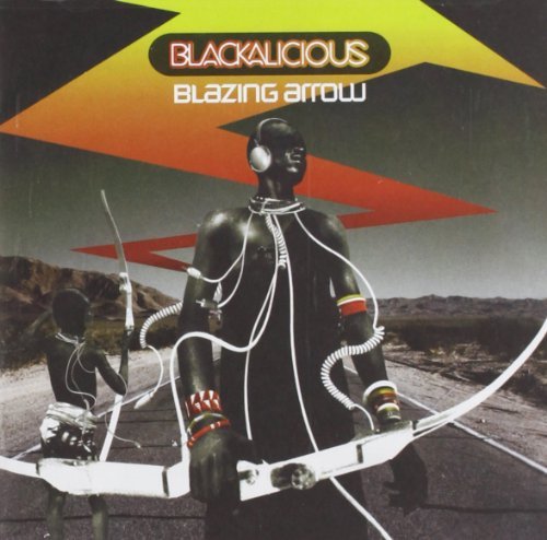 Blackalicious/Blazing Arrow