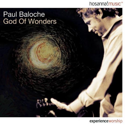 Paul Baloche/God Of Wonders