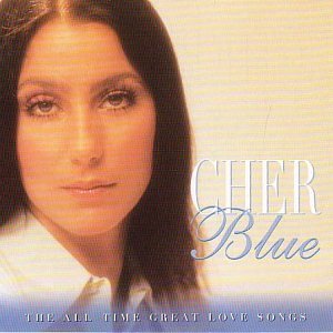 Cher/Blue-All Time Great Love@Import-Gbr
