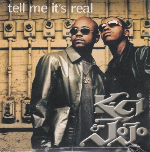 K-Ci & Jojo/Tell Me It's Real
