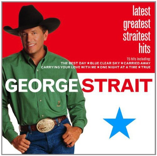 George Strait/Latest Greatest Straitest Hits