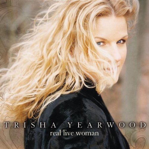 Trisha Yearwood/Real Live Woman