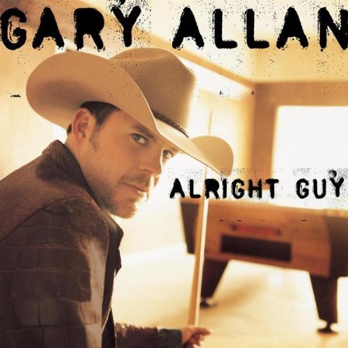 Gary Allan/Alright Guy