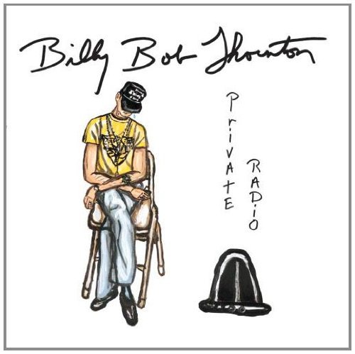 Billy Bob Thornton/Private Radio