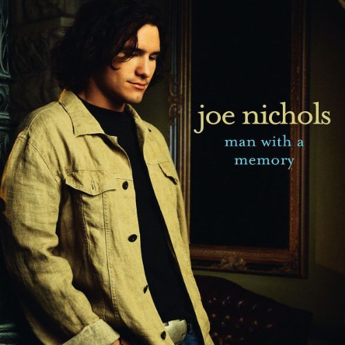 Joe Nichols/Man With A Memory