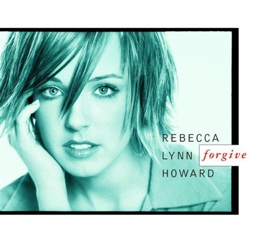 Rebecca Lynn Howard/Forgive
