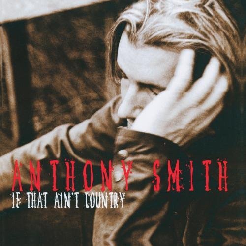 Anthony Smith/If That Ain'T Country