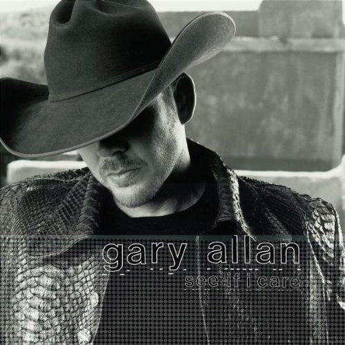 Gary Allan See If I Care 