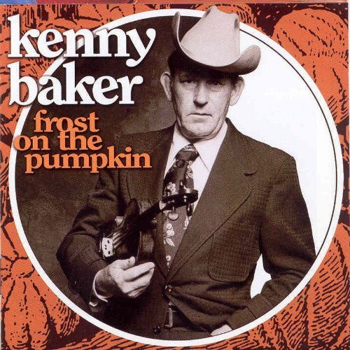 Kenny Baker/Frost On The Pumpkin