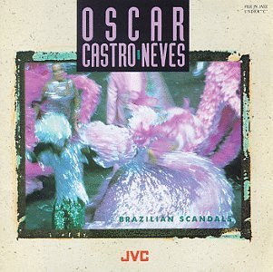 Oscar Castro-Neves/Brazilian Scandals