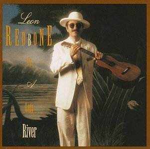 Leon Redbone/Up A Lazy River