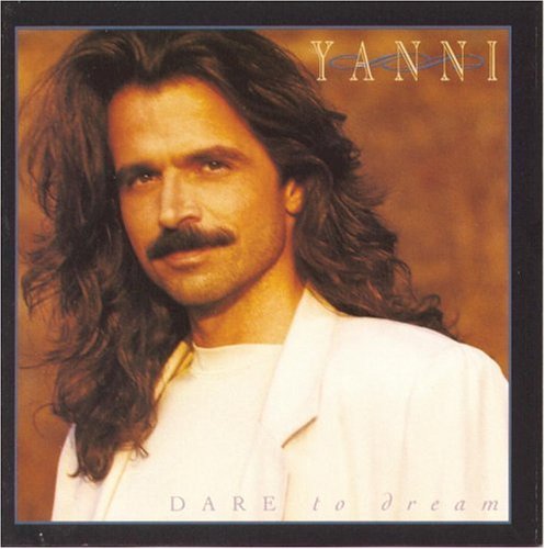 Yanni Dare To Dream 