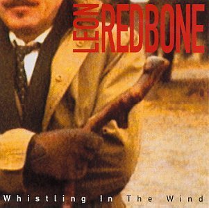 Leon Redbone/Whistling In The Wind