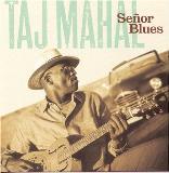 Taj Mahal Senor Blues 