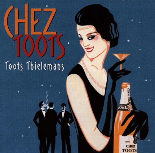 Toots Thielemans/Chez Toots@Feat. Reeves/Mathis/Krall/Horn