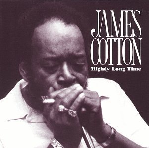 James Cotton/Mighty Long Time