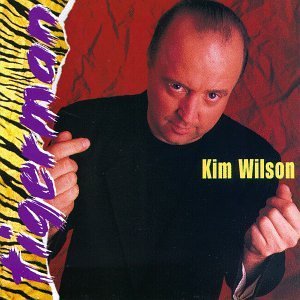 Kim Wilson/Tigerman