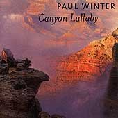 Paul Winter/Canyon Lullaby