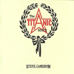 Steve Cameron/Titanic Suite