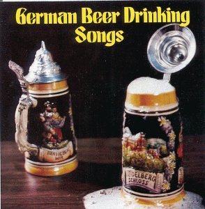 German Beer Drinking Songs/German Beer Drinking Songs